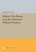 E-Book (pdf) Martin van Buren and the American Political System von Donald B. Cole