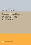 E-Book (pdf) Language and Logos in Boswell's Life of Johnson von William C. Dowling