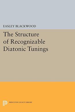 E-Book (pdf) The Structure of Recognizable Diatonic Tunings von Easley Blackwood