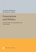 E-Book (pdf) Generations and Politics von M. Kent Jennings, Richard G. Niemi
