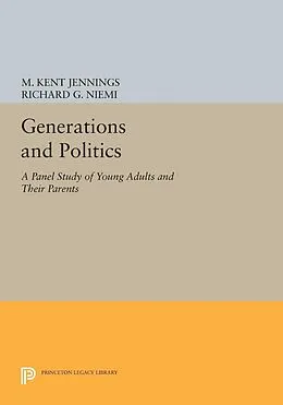 E-Book (pdf) Generations and Politics von M. Kent Jennings, Richard G. Niemi