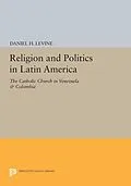 E-Book (pdf) Religion and Politics in Latin America von Daniel H. Levine