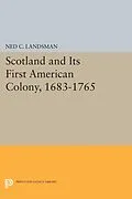 E-Book (pdf) Scotland and Its First American Colony, 1683-1765 von Ned C. Landsman