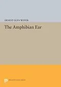 E-Book (pdf) The Amphibian Ear von Ernest Glen Wever