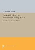 E-Book (pdf) The Parish Clergy in Nineteenth-Century Russia von Gregory L. Freeze