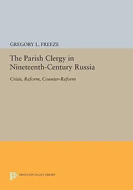 E-Book (pdf) The Parish Clergy in Nineteenth-Century Russia von Gregory L. Freeze