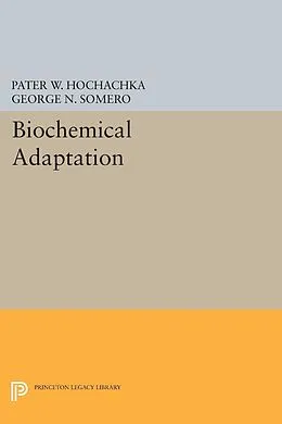 E-Book (pdf) Biochemical Adaptation von Peter W. Hochachka, George N. Somero