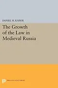 E-Book (pdf) The Growth of the Law in Medieval Russia von Daniel H. Kaiser