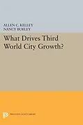 PDF What Drives Third World City Growth? von Allen C. Kelley, Nancy Burley