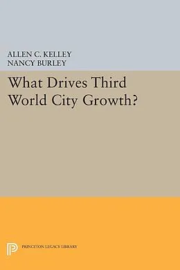 PDF What Drives Third World City Growth? von Allen C. Kelley, Nancy Burley