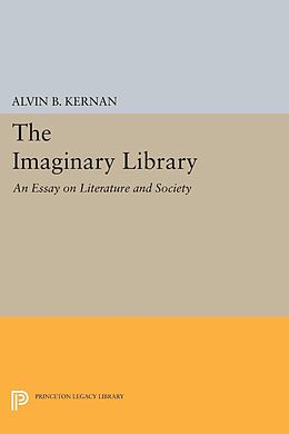 E-Book (pdf) The Imaginary Library von Alvin B. Kernan