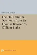 PDF The Holy and the Daemonic from Sir Thomas Browne to William Blake von Robert D. Stock