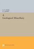 E-Book (pdf) A Geological Miscellany von G. Y. Craig, E. J. Jones