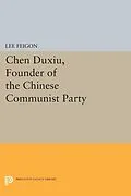 E-Book (pdf) Chen Duxiu, Founder of the Chinese Communist Party von Lee Feigon
