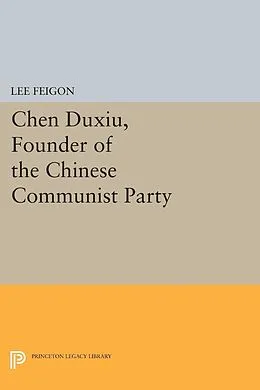 E-Book (pdf) Chen Duxiu, Founder of the Chinese Communist Party von Lee Feigon
