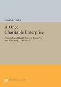E-Book (pdf) A Once Charitable Enterprise von David Rosner