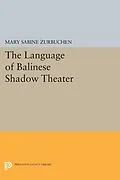 E-Book (pdf) The Language of Balinese Shadow Theater von Mary Sabina Zurbuchen
