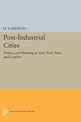 E-Book (pdf) Post-Industrial Cities von H. V. Savitch