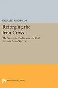 E-Book (pdf) Reforging the Iron Cross von Donald Abenheim
