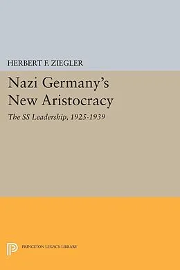 E-Book (pdf) Nazi Germany's New Aristocracy von Herbert F. Ziegler