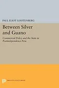 E-Book (pdf) Between Silver and Guano von Paul Gootenberg