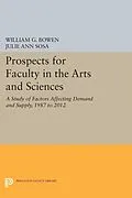 E-Book (pdf) Prospects for Faculty in the Arts and Sciences von William G. Bowen, Julie Ann Sosa
