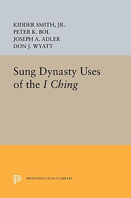eBook (pdf) Sung Dynasty Uses of the I Ching de Kidder Smith, Peter K. Bol, Joseph A. Adler