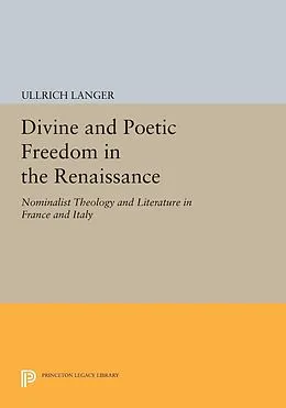 E-Book (pdf) Divine and Poetic Freedom in the Renaissance von Ullrich Langer
