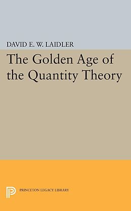 E-Book (pdf) The Golden Age of the Quantity Theory von David E. W. Laidler