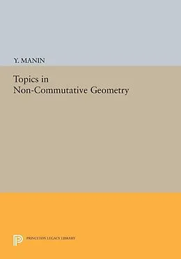 E-Book (pdf) Topics in Non-Commutative Geometry von Yuri I. Manin