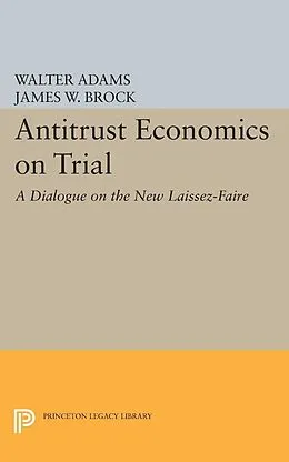 E-Book (pdf) Antitrust Economics on Trial von Walter Adams, James W. Brock