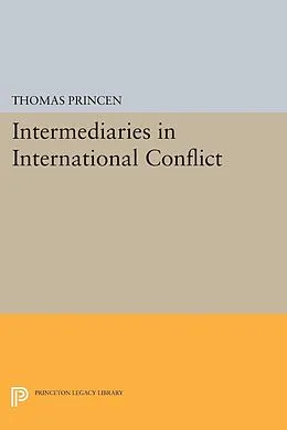 E-Book (pdf) Intermediaries in International Conflict von Thomas Princen