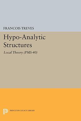 eBook (pdf) Hypo-Analytic Structures (PMS-40), Volume 40 de François Treves