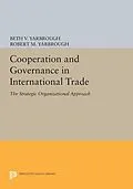 E-Book (pdf) Cooperation and Governance in International Trade von Beth V. Yarbrough, Robert M. Yarbrough