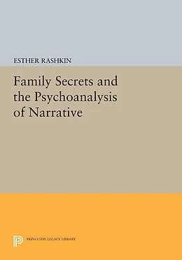 E-Book (pdf) Family Secrets and the Psychoanalysis of Narrative von Esther Rashkin