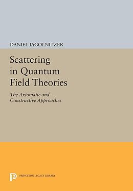 E-Book (pdf) Scattering in Quantum Field Theories von Daniel Iagolnitzer