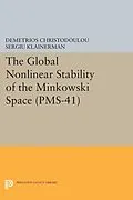 E-Book (pdf) The Global Nonlinear Stability of the Minkowski Space von Demetrios Christodoulou, Sergiu Klainerman