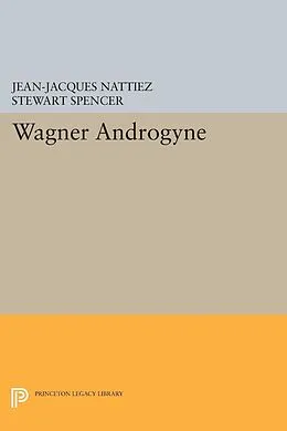 E-Book (pdf) Wagner Androgyne von Jean-Jacques Nattiez