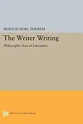 E-Book (pdf) The Writer Writing von Francis-Noël Thomas