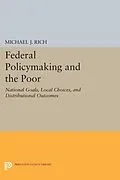 E-Book (pdf) Federal Policymaking and the Poor von Michael J. Rich