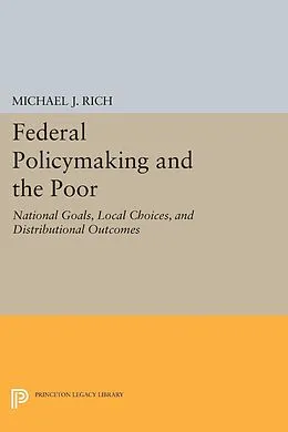 E-Book (pdf) Federal Policymaking and the Poor von Michael J. Rich