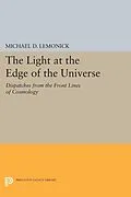 PDF The Light at the Edge of the Universe von Michael D. Lemonick