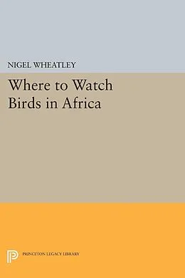 E-Book (pdf) Where to Watch Birds in Africa von Nigel Wheatley