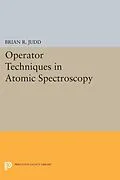 E-Book (pdf) Operator Techniques in Atomic Spectroscopy von Brian R. Judd
