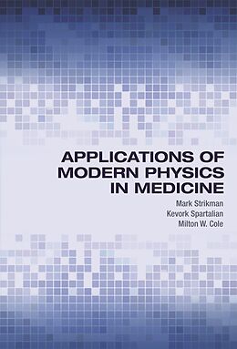 eBook (pdf) Applications of Modern Physics in Medicine de Mark Strikman