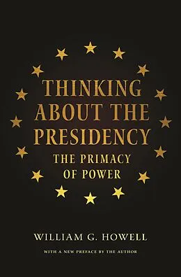 E-Book (epub) Thinking About the Presidency von William G. Howell