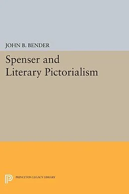 E-Book (pdf) Spenser and Literary Pictorialism von John B. Bender