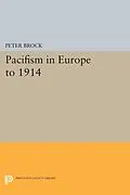 E-Book (pdf) Pacifism in Europe to 1914 von Peter Brock