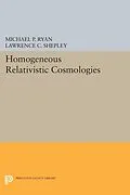 E-Book (pdf) Homogeneous Relativistic Cosmologies von Michael P. Ryan, Lawrence C. Shepley