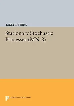E-Book (pdf) Stationary Stochastic Processes. (MN-8) von Takeyuki Hida
